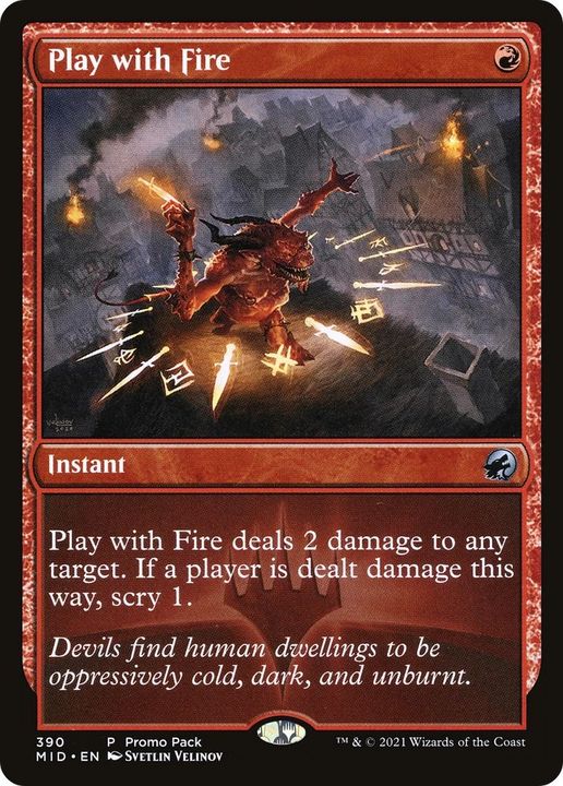 Play with Fire in the group Magic the Gathering / Types / Colors / Red at Proxyprinters.com (24316)