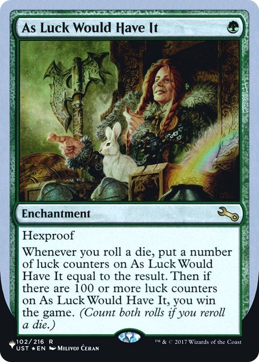 As Luck Would Have It in the group Magic the Gathering / Types / Enchantment / Enchantment at Proxyprinters.com (26767)