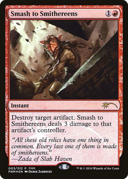 Smash to Smithereens in the group Magic the Gathering / Sets / Friday Night Magic 2016 at Proxyprinters.com (28343)