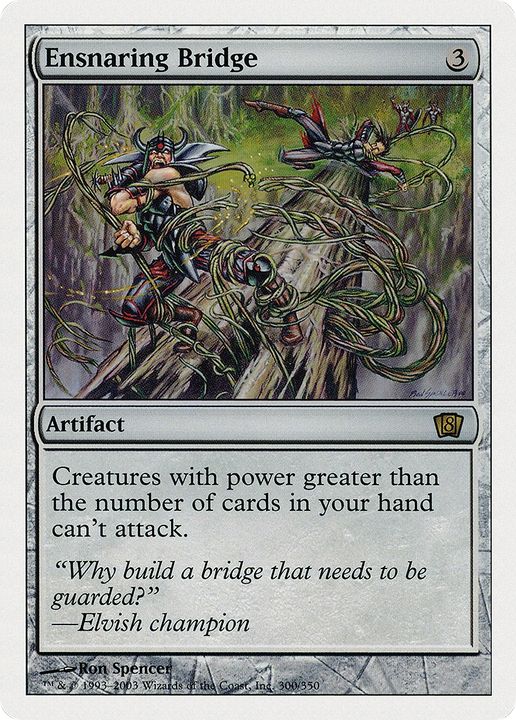 Ensnaring Bridge in the group Magic the Gathering / Sets / Eighth Edition at Proxyprinters.com (81793)