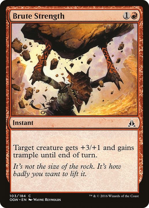 Brute Strength in the group Magic the Gathering / Sets / Oath of the Gatewatch Promos at Proxyprinters.com (86405)