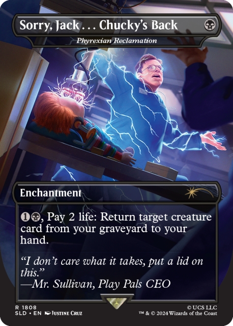 Phyrexian Reclamation as Sorry, Jack . . . Chuckys Back